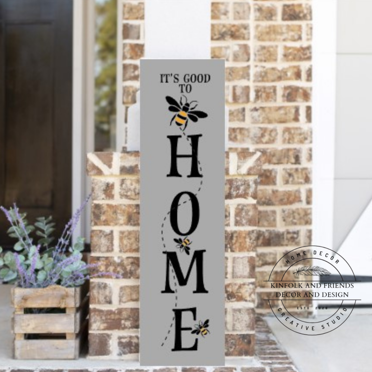 Its Good To Bee Home Porch Leaner Gray with Black