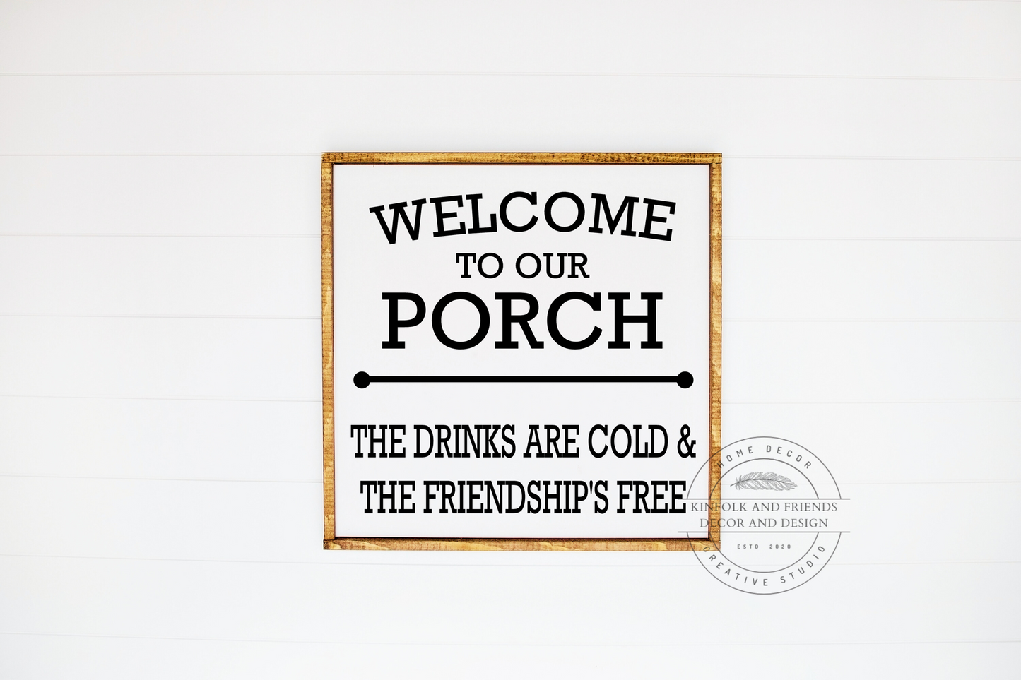 Welcome To The Porch, The Drinks Are Cold & The Friendships Free Framed Sign