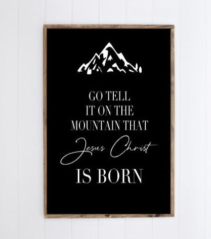 Go Tell it on the Mountain Black with White lettering