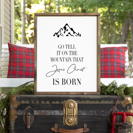 Go tell it on the mountain framed sign