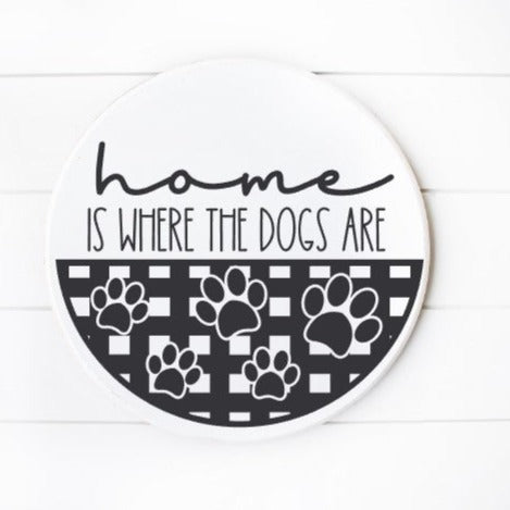 Home is Where the Dogs are Door hanger