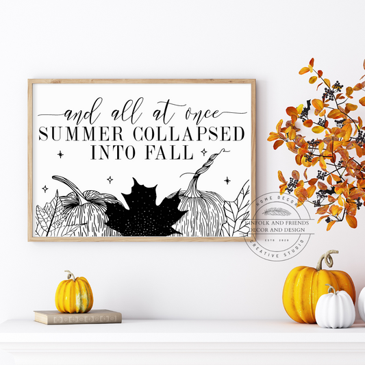 And All At Once Summer Collapsed Into Fall Framed Sign White With Black Font, Autumn Wall Decor