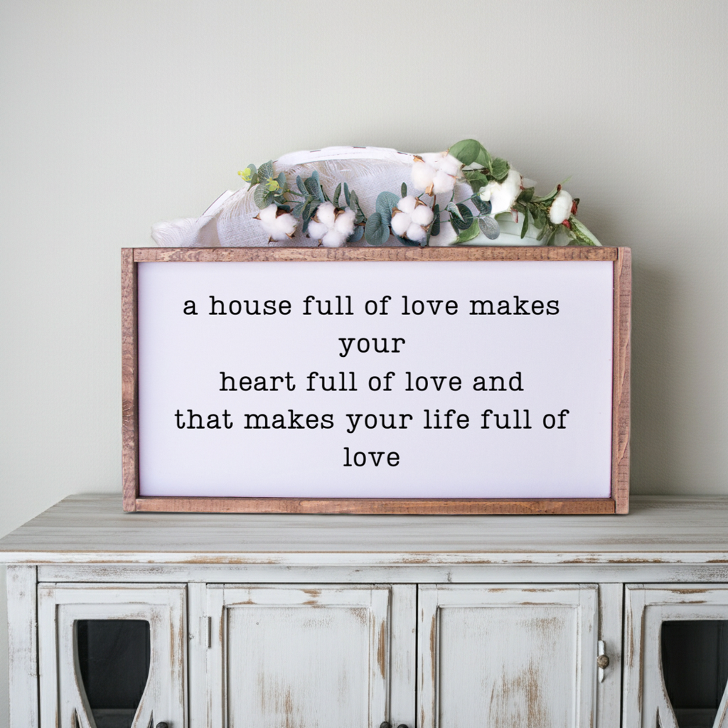 A House Full Of Love Farmhouse Sign
