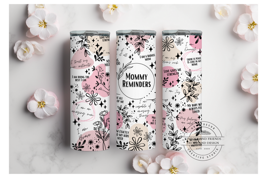 Mommy Reminders Beverage Tumbler with special meanings about Mom
