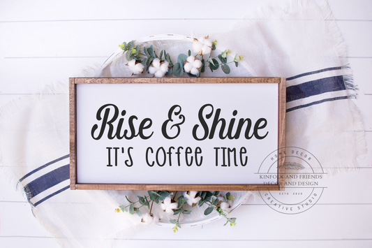 Rise & Shine It's Coffee Time Sign 
