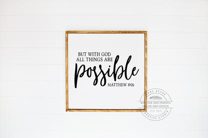 But With God All Things Are Possible  Framed Sign, Matthew 19:26