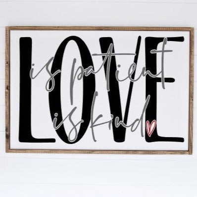 Love is Patient, Love is Kind wood framed sign. White background with Black love and Gray, is patient and is kind