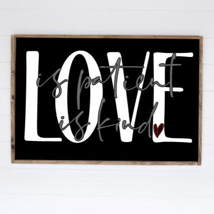 Love is Patient, Love is Kind, framed wall sign. Black background with white love and gray is patient, is kind