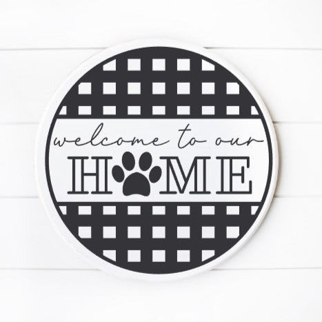 Welcome to our home with pawprint Round Door Hanger 