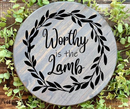Worthy is the lamb round wall sign 